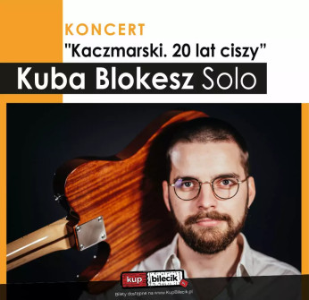 Sandomierz Wydarzenie Koncert Koncert "Kaczmarski. 20 lat ciszy" - Kuba Blokesz Solo