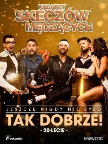 Sandomierz Wydarzenie Kabaret Kabaret Skeczów Męczących "Jeszcze nigdy nie było tak dobrze - 20-lecie Kabaretu"