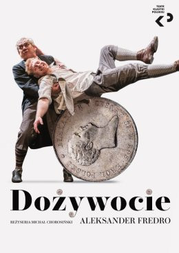 Sandomierz Wydarzenie Spektakl Teatr Klasyki Polskiej - Dożywocie