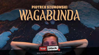 Stalowa Wola Wydarzenie Stand-up Stalowa Wola! Piotrek Szumowski - "Wagabunda"