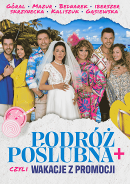 Sandomierz Wydarzenie Spektakl Podróż poślubna +, czyli wakacje z promocji