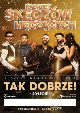 Sandomierz Wydarzenie Kabaret Kabaret Skeczów Męczących - Jeszcze nigdy nie było tak dobrze!