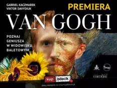 Stalowa Wola Wydarzenie Spektakl Van Gogh ożywa w widowisku baletowym. Premiera roku!