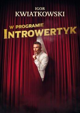 Głogów Wydarzenie Kabaret Igor Kwiatkowski - Introwertyk